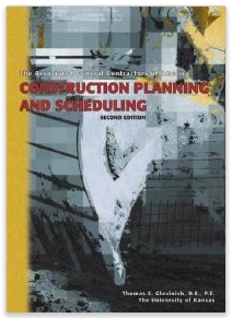 Construction Planning and Scheduling , 2nd edition by Thomas E. Glavinich