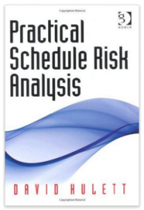 Practical Schedule Risk Analysis by David Hulett