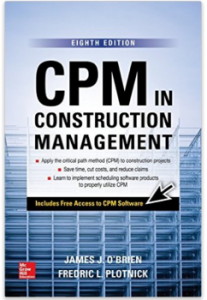 CPM in Construction Management by James O’Brien and Fred Plotnick