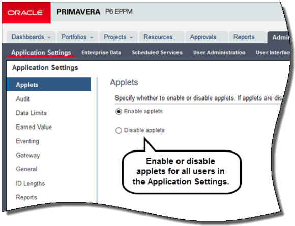 Primavera p6 eppm admins can disable java applets