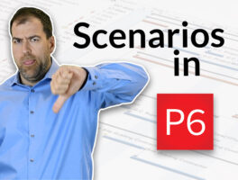 Creating Scenarios in Primavera P6? Here’s a Better Alternative